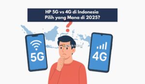 HP 5G vs 4G di Indonesia