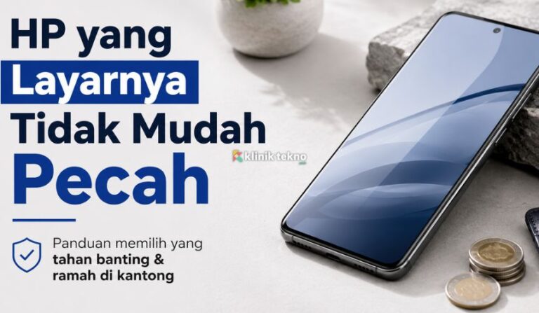 HP yang Layarnya Tidak Mudah Pecah