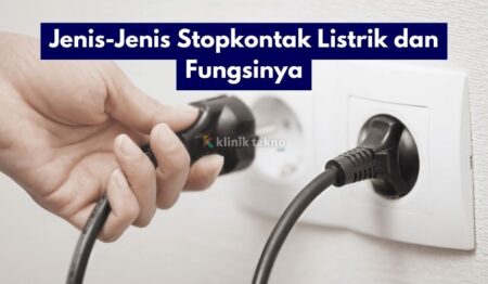 Jenis-Jenis Stopkontak Listrik dan Fungsinya