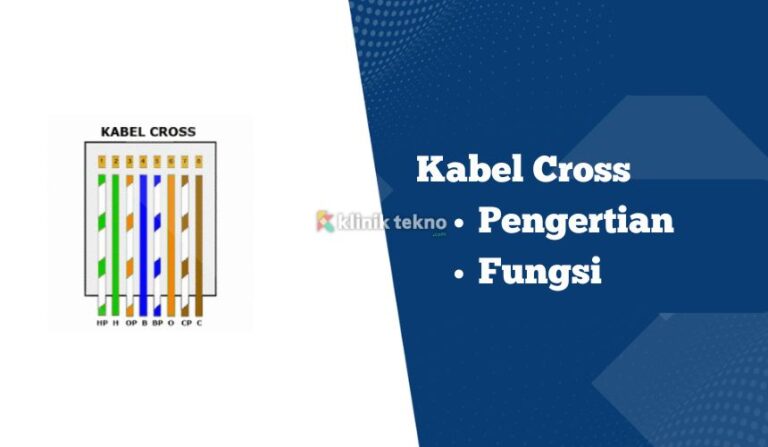 Kabel Cross Adalah: Pengertian Dan Fungsi Kabel Cross