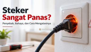 Kabel Tidak Panas tetapi Steker Sangat Panas