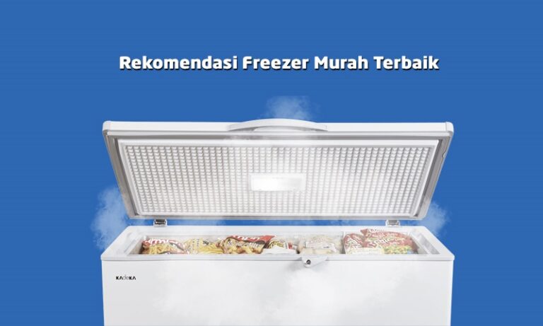 Kulkas Freezer Murah Terbaik