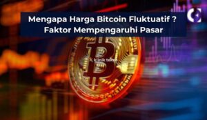 Mengapa Harga Bitcoin Fluktuatif? Faktor Mempengaruhi Pasar