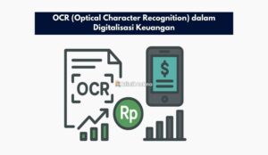 OCR (Optical Character Recognition) dalam Digitalisasi Keuangan