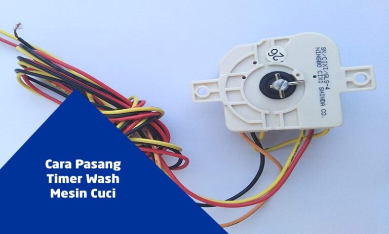 Cara Pasang Jalur Timer Wash Mesin Cuci 3 dan 6 Kabel