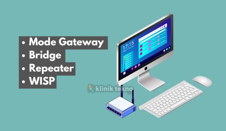 Pengertian Dan Fungsi Mode Gateway, Bridge, Repeater, Dan WISP