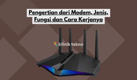 Pengertian dari Modem, Jenis, Fungsi dan Cara Kerjanya