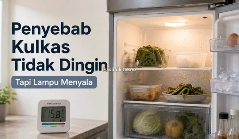 Penyebab Kulkas Tidak Dingin Tapi Lampu Menyala