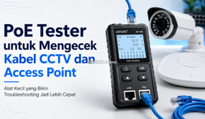 PoE Tester untuk Mengecek Kabel CCTV dan Access Point