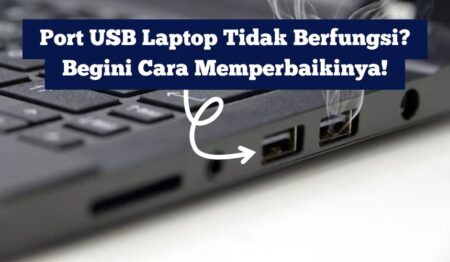 Port USB Laptop Tidak Berfungsi