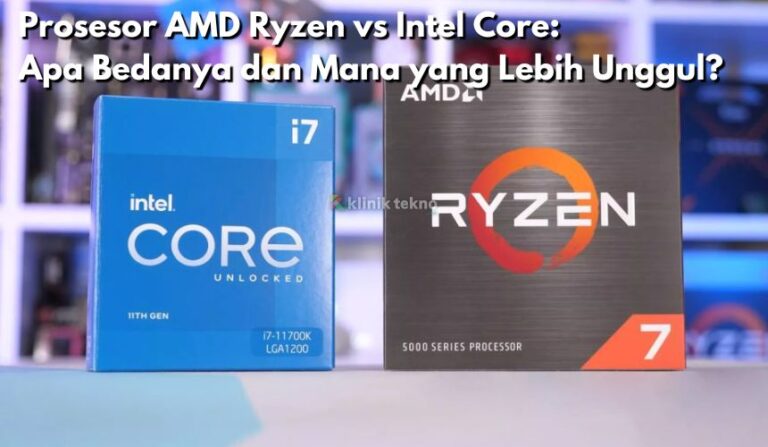 Prosesor AMD Ryzen vs Intel Core