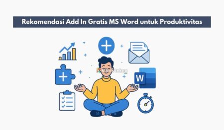 Rekomendasi Add In Gratis MS Word untuk Produktivitas