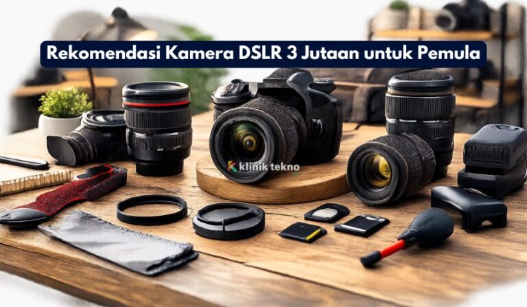 Rekomendasi Kamera DSLR 3 Jutaan untuk Pemula Rekomendasi Kamera DSLR 3 Jutaan untuk Pemula
