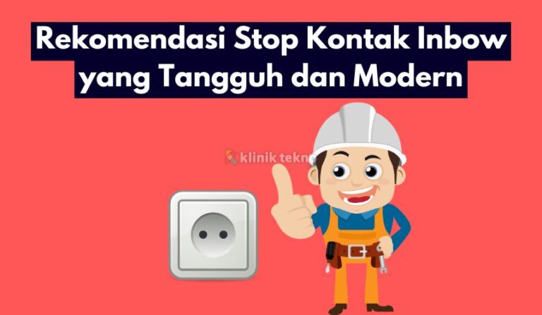 Rekomendasi Stop Kontak Inbow yang Tangguh dan Modern