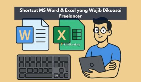 Shortcut MS Word & Excel yang Wajib Dikuasai Freelancer