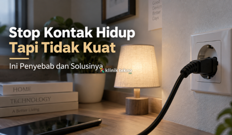 Stop Kontak Hidup tetapi Tidak Kuat Menyalakan Peralatan