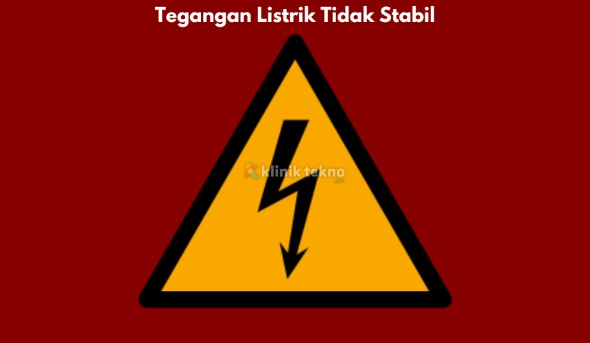 Tegangan Listrik Tidak Stabil