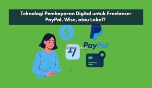 Teknologi Pembayaran Digital untuk Freelancer