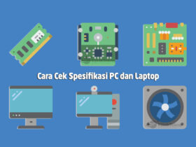 Cara Cek Spesifikasi PC Komputer dan Laptop
