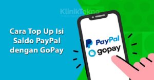 Cara Isi Saldo PayPal dengan GoPay