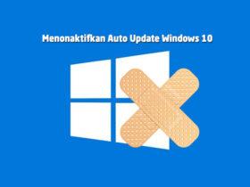 Cara Mematikan Paksa Auto Update Windows 10