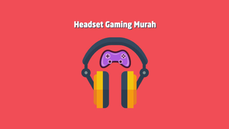 Rekomendasi Headset Gaming Murah Harga 100 Ribuan