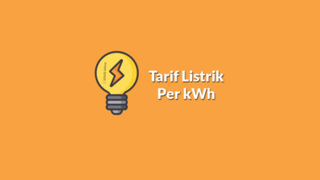 Tarif Harga Listrik Per kWh Terbaru
