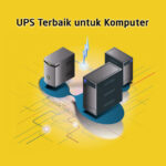 5 Rekomendasi UPS Terbaik Untuk Komputer server, kantor & PC Pribadi